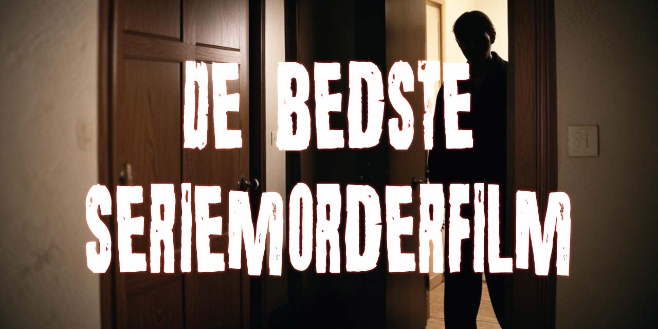 De bedste seriemorderfilm