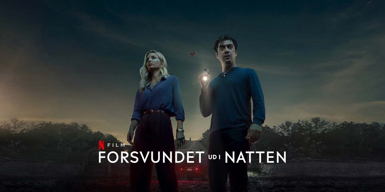 Forsvundet ud i natten – Anmeldelse | Netflix (3/6)