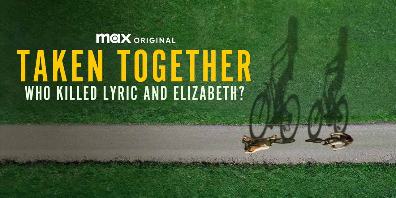 Taken Together: Who Killed Lyric and Elizabeth? – Anmeldelse | Max