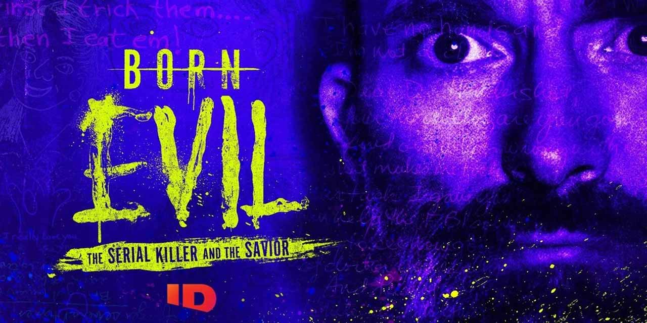 Born Evil: The Serial Killer and the Savior – Anmeldelse | Max