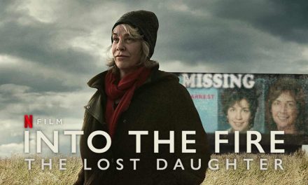 Into the Fire: The Lost Daughter – Anmeldelse | Netflix